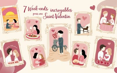 7 Week-ends incroyables pour une Saint-Valentin sensationnelle et inoubliable : dépêchez-vous